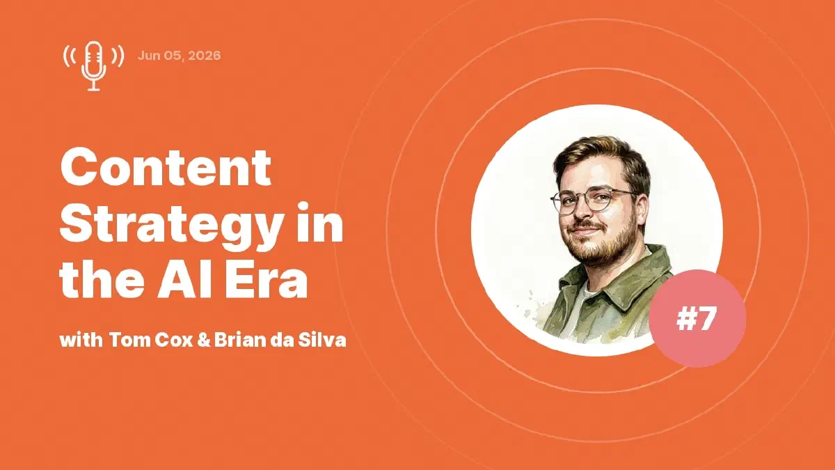 Content Strategy in the AI Era: Expert Insights with Tom Cox and Brian da Silva
